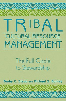 E-Book (epub) Tribal Cultural Resource Management von Darby C. Stapp, Michael S. Burney