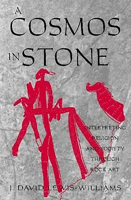 E-Book (epub) A Cosmos in Stone von David J. Lewis-Williams