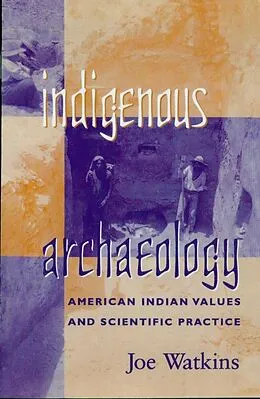 E-Book (epub) Indigenous Archaeology von Joe Watkins