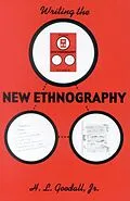 E-Book (epub) Writing the New Ethnography von H. L. Goodall Jr.