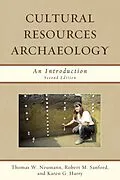 E-Book (epub) Cultural Resources Archaeology von Thomas W. Neumann, Robert M. Sanford, Karen G. Harry