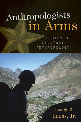 E-Book (epub) Anthropologists in Arms von George R. Lucas