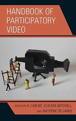 E-Book (epub) Handbook of Participatory Video von E-J Milne, Claudia Mitchell, Naydene de Lange