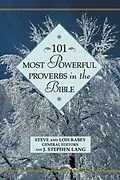 E-Book (epub) 101 Most Powerful Proverbs in the Bible von Steven Rabey, J. Stephen Lang, Lois Rabey