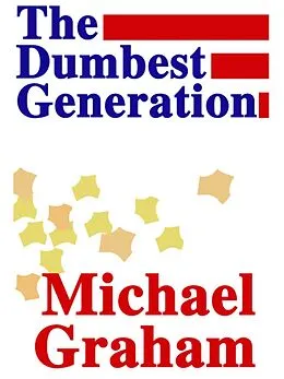 E-Book (epub) Dumbest Generation von Michael Graham