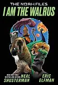 E-Book (epub) I Am the Walrus von Neal Shusterman, Eric Elfman