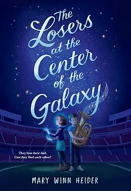 E-Book (epub) The Losers at the Center of the Galaxy von Mary Winn Heider