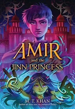 E-Book (epub) Amir and the Jinn Princess von M. T. Khan