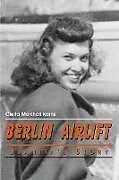 Kartonierter Einband Berlin Airlift von Cleita Marshall Karns