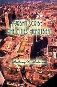 Kartonierter Einband Urban Scribe - The Cities Heartbeat von Anthony L. Anderson