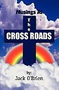 Kartonierter Einband Musings At The Cross Roads von O'Brien Jack