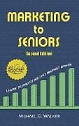 Livre Relié Marketing to Seniors de Michael C. Walker
