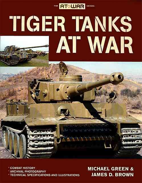 Tiger Tanks At War