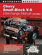 Couverture cartonnée Chevy Small-Block V-8 Interchange Manual: 2nd Edition de David Lewis