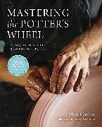 Fester Einband Mastering the Potter's Wheel von Ben Carter