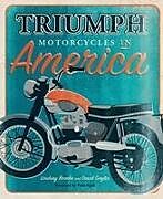 Livre Relié Triumph Motorcycles in America de Lindsay Brooke, David Gaylin