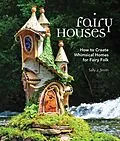 E-Book (epub) Fairy Houses von Sally J. Smith