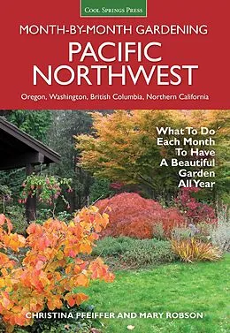 E-Book (pdf) Pacific Northwest Month-by-Month Gardening von Christina Pfeiffer
