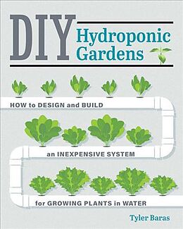 Kartonierter Einband DIY Hydroponic Gardens von Tyler Baras