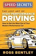 E-Book (epub) The Lost Art of High-Performance Driving von Ross Bentley