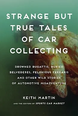 E-Book (epub) Strange But True Tales of Car Collecting von Keith Martin