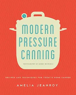 E-Book (epub) Modern Pressure Canning von Amelia Jeanroy
