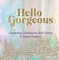 E-Book (pdf) Hello Gorgeous von Lola Sánchez Herrero, Ana Sanchez-Gal, The Oliver Gal Artist Co.