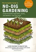 E-Book (epub) The Complete Guide to No-Dig Gardening von Charlie Nardozzi