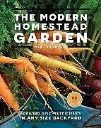 Kartonierter Einband The Modern Homestead Garden von Gary Pilarchik