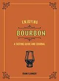 E-Book (epub) Enjoying Bourbon von Frank Flannery