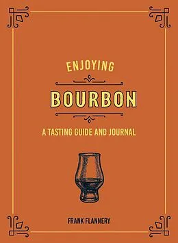 E-Book (epub) Enjoying Bourbon von Frank Flannery