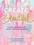 E-Book (epub) Create Beautiful von Lola Sánchez Herrero, Ana Sanchez-Gal