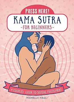 E-Book (epub) Press Here! Kama Sutra for Beginners von Michelle Pauli