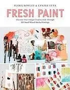 Kartonierter Einband Fresh Paint von Flora Bowley, Lynzee Lynx