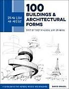 Couverture cartonnée Draw Like an Artist: 100 Buildings and Architectural Forms de David Drazil