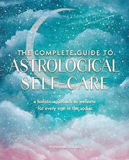 E-Book (epub) The Complete Guide to Astrological Self-Care von Stephanie Gailing