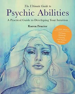 E-Book (epub) The Ultimate Guide to Psychic Abilities von Karen Frazier