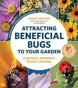 E-Book (epub) Attracting Beneficial Bugs to Your Garden, Revised and Updated Second Edition von Jessica Walliser