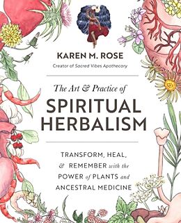 Couverture cartonnée Art & Practice of Spiritual Herbalism de Karen M. Rose