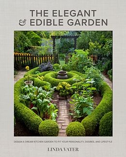 Livre Relié The Elegant and Edible Garden de Linda Vater