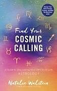 Livre Relié Find Your Cosmic Calling de Natalie Walstein