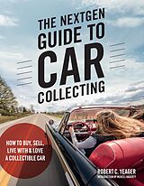eBook (epub) The NextGen Guide to Car Collecting de Robert C. Yeager