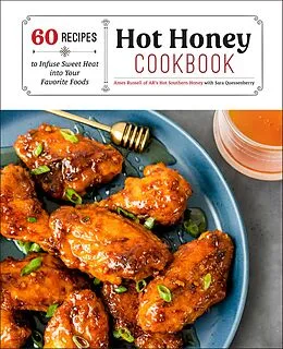 E-Book (epub) Hot Honey Cookbook von Ames Russell, Sara Quessenberry