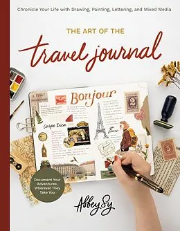E-Book (epub) Art of the Travel Journal von Abbey Sy