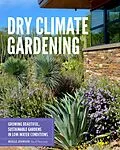 E-Book (epub) Dry Climate Gardening von Noelle Johnson