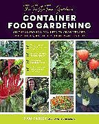 Kartonierter Einband The First-Time Gardener: Container Food Gardening von Pamela Farley