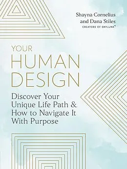 E-Book (epub) Your Human Design von Shayna Cornelius, Dana Stiles