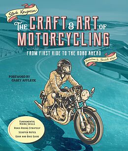 eBook (epub) The Craft and Art of Motorcycling de Steve Krugman