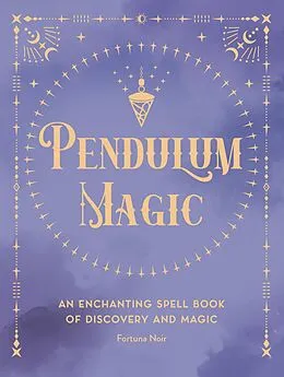 E-Book (epub) Pendulum Magic von Fortuna Noir