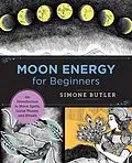 E-Book (epub) Moon Energy for Beginners von Simone Butler